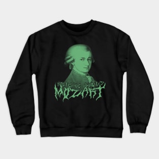 MOZART METAL - Wolfgang Amadeus Mozart Classical Composer (green) Crewneck Sweatshirt